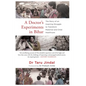 A Doctor's Experiments in Bihar: The Story of an Inspiring Struggle to Transform Maternal and Child Healthcare - Paperback
