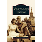 Vincennes, Indiana: 1930-1960 - Hardcover