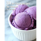 50 Ice Cream Recipes for Summer - Paperback