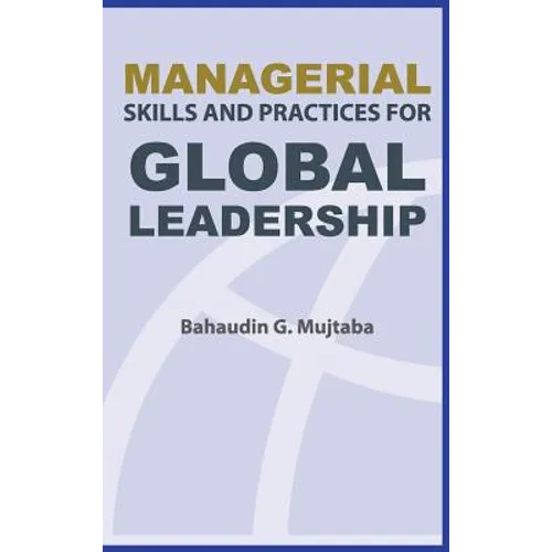 Managerial Skills and Practices for Global Leadership - Hardcover