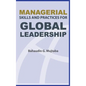 Managerial Skills and Practices for Global Leadership - Hardcover
