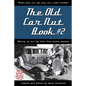 The Old Car Nut Book #2: "Where more old car nuts tell their stories" - Paperback