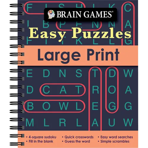 Brain Games - Easy Puzzles - Large Print: 4-Square Sudoku, Quick Crosswords, Easy Word Searches, Fill in the Blank, Guess the Word, Simple Scrambles, - Spiral