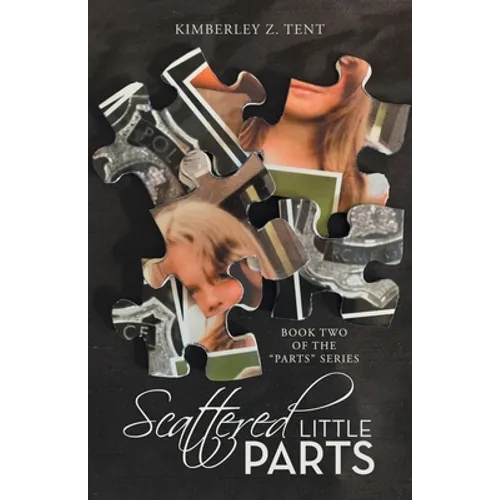 Scattered Little Parts: Book Two of the "Parts" Series - Paperback