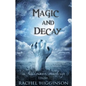 Magic and Decay - Paperback