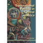 Transnational Politics in Central America - Paperback