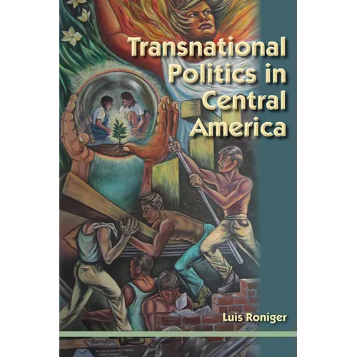 Transnational Politics in Central America - Paperback