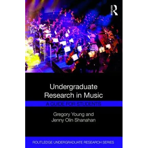 Undergraduate Research in Music: A Guide for Students - Paperback