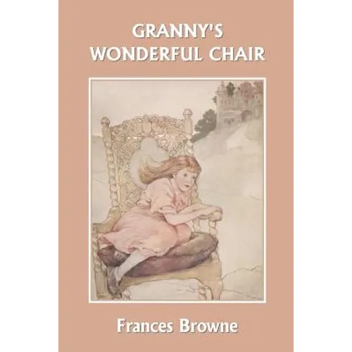 Granny's Wonderful Chair (Yesterday's Classics) - Paperback