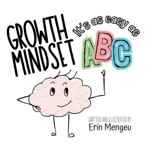 Growth Mindset It's as Easy as ABC!: A Growth Mindset Journey through the Alphabet - Hardcover