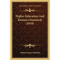 Higher Education And Business Standards (1918) - Paperback