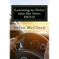 Learning to Drive into the Now: Prnd - Paperback