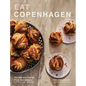 Eat Copenhagen: Recipes and Stories from Scandinavia - Hardcover