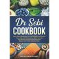 Dr Sebi Cookbook: More Than 150 Recipes to Lose Weight and Improve Your Life with first courses, Main courses, Side Dishes and Delicious - Paperback