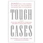 Tough Cases: Judges Tell the Stories of Some of the Hardest Decisions They've Ever Made - Hardcover