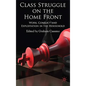 Class Struggle on the Home Front: Work, Conflict, and Exploitation in the Household - Hardcover