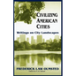 Civilizing American Cities: Writings on City Landscapes - Paperback