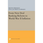 From New Deal Banking Reform to World War II Inflation - Hardcover