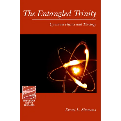 The Entangled Trinity: Quantum Physics and Theology - Paperback