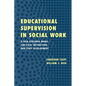 Educational Supervision in Social Work: A Task-Centered Model for Field Instruction and Staff Development - Paperback