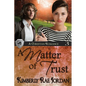 A Matter of Trust: A Christian Romance - Paperback