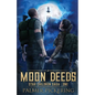 Moon Deeds: Star Children Saga: One - Paperback