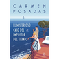 El Misterioso Caso del Impostor del Titanic (Novela Policiaca Y de Misterio) / The Mysterious Case of the Titanic Impostor (a Mystery and Detective No - Paperback