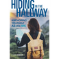 Hiding in the Hallway: Anchoring Yourself as an Mk - Paperback