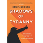 Shadows of Tyranny: Defending Democracy in an Age of Dictatorship - Hardcover
