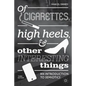 Of Cigarettes, High Heels, and Other Interesting Things: An Introduction to Semiotics - Paperback