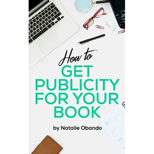 How to Get Publicity for Your Book: A Do It Yourself Guide for Authors - Paperback