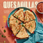 Quesadillas, New Edition - Hardcover