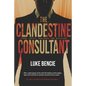 The Clandestine Consultant - Paperback