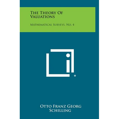 The Theory of Valuations: Mathematical Surveys, No. 4 - Hardcover