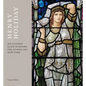 Henry Holiday: His Stained-Glass Windows for Gilded-Age New York - Hardcover