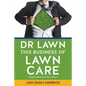 Dr Lawn: This Business of Lawn Care - Paperback
