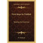 First Steps in Yiddish: Reading and Grammar - Paperback