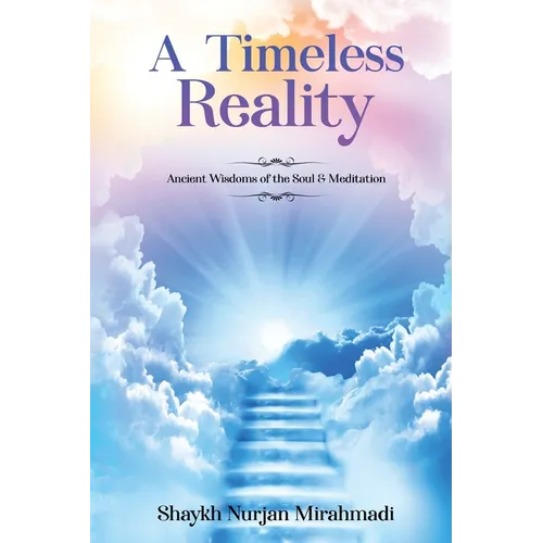 A Timeless Reality - Ancient Wisdoms of the Soul and Meditation - Paperback