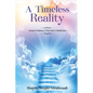 A Timeless Reality - Ancient Wisdoms of the Soul and Meditation - Paperback