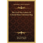 The Civil War Letters of Colonel Hans Christian Heg - Hardcover