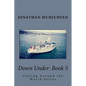 Down Under: Book 5: Sailing Around the World Series - Paperback