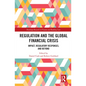 Regulation and the Global Financial Crisis: Impact, Regulatory Responses, and Beyond - Paperback