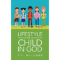 Lifestyle of a Child in God - Hardcover