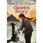 Caleb's Story - Hardcover