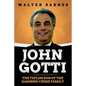 John Gotti: The Teflon Don of the Gambino Crime Family - Paperback