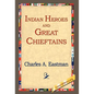 Indian Heroes and Great Chieftains - Hardcover