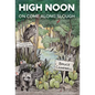 High Noon on Come Along Slough - Hardcover