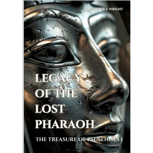 Legacy of the Lost Pharaoh: The Treasure of Psusennes I - Paperback