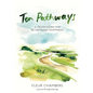 Ten Pathways: A framework for redefining happiness - Paperback