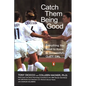 Catch Them Being Good: Everything You Need to Know to Successfully Coach Girls - Paperback